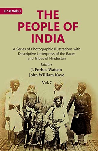 Beispielbild fr The People of India: A Series of Photographic Illustrations with Descriptive Letterpress of the Races and Tribes of Hindustan Volume 7th [Hardcover] zum Verkauf von Books Puddle