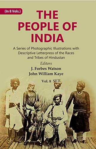 9788121289528: The People of India: A Series of Photographic Illustrations with Descriptive Letterpress of the Races and Tribes of Hindustan Volume 8 Vols. Set [Hardcover]