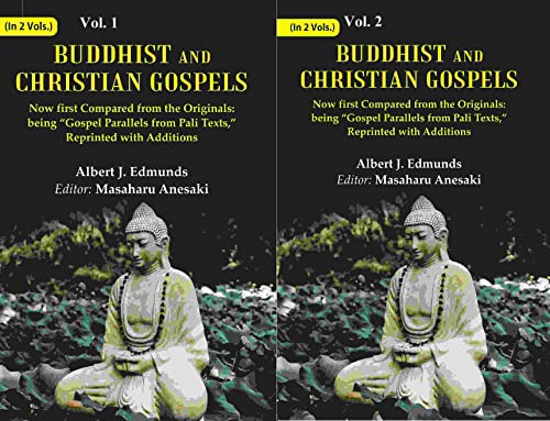 Stock image for Buddhist and Christian Gospels: Now first Compared from the Originals: being ?Gospel Parallels from Pali Texts,? Reprinted with Additions Volume 2 Vols. Set for sale by Books Puddle