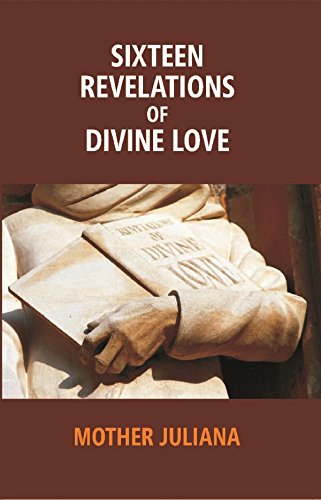 Stock image for Sixteen Revelations of Divine Love: Shewed to a Devout Servant of Our Lord, Called for sale by Books Puddle