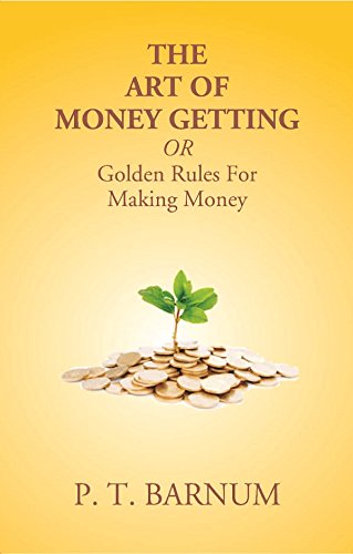 9788121290494: The Art of Money Getting Or Golden Rules For Making Money