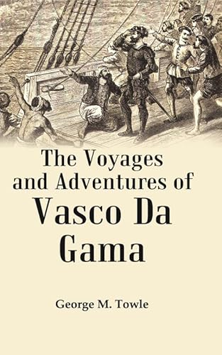 Imagen de archivo de The Voyages and Adventures of Vasco Da Gama a la venta por Books Puddle