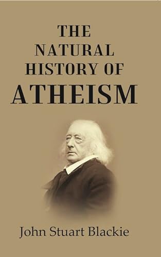 Imagen de archivo de The Natural History of Atheism a la venta por Books Puddle