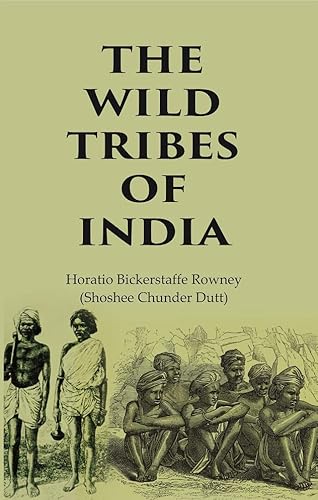 Stock image for The Wild Tribes of India [Hardcover] for sale by Books Puddle