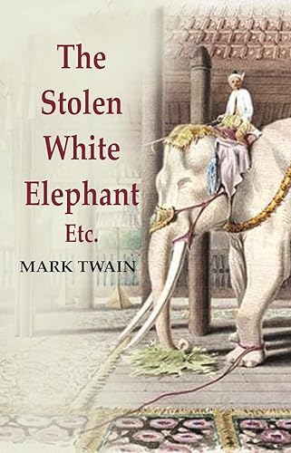 Stock image for The Stolen White Elephant: Etc for sale by Books Puddle