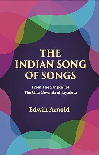 9788121292009: The Indian Song of Songs: From The Sanskrit of The Gita Govinda of Jayadeva