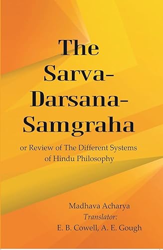 Stock image for The Sarva-Darsana-Samgraha: or Review of the Different Systems of Hindu Philosophy for sale by Books Puddle
