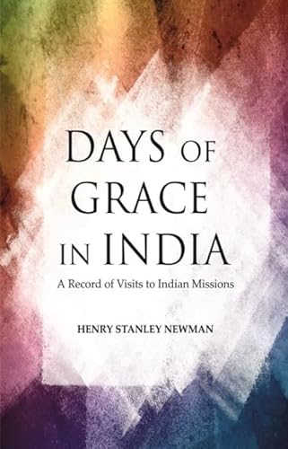 Beispielbild fr Days of Grace in India: A Record of Visits to Indian Missions zum Verkauf von Books Puddle