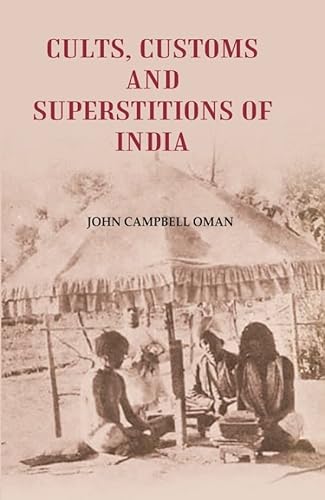 Stock image for Cults, Customs and Superstitions of India for sale by Books Puddle