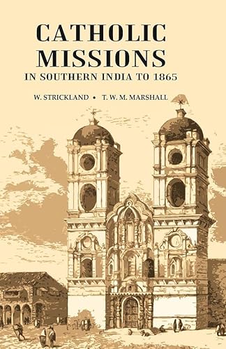 9788121293969: Catholic Missions in Southern India to 1865