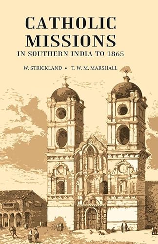 Imagen de archivo de Catholic Missions in Southern India to 1865 [Hardcover] a la venta por Books Puddle