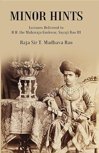 9788121295147: Minor Hints: Lectures Delivered to H.H. the Maharaja Gaekwar, Sayaji Rao III
