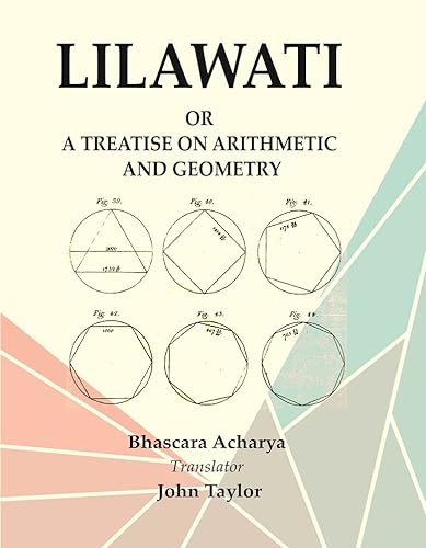 Stock image for Lilawati: or a Treatise on Arithmetic and Geometry for sale by Books Puddle