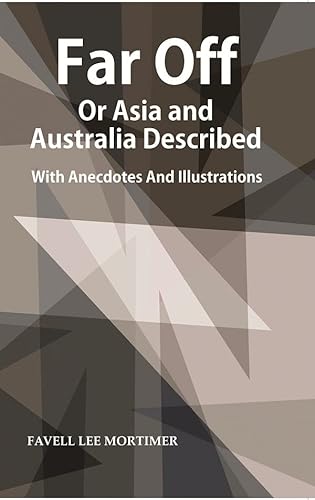 9788121296168: Far Off or Asia and Australia Described : With Anecdotes and Illustrations