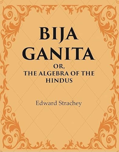 Stock image for Bija Ganita : Or, The Algebra of the Hindus for sale by Books Puddle