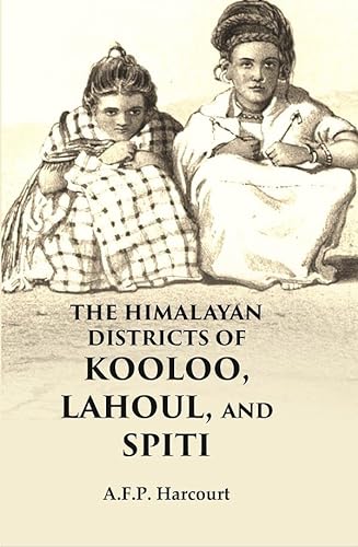 Stock image for The Himalayan Districts of Kooloo, Lahoul and Spiti for sale by Books Puddle