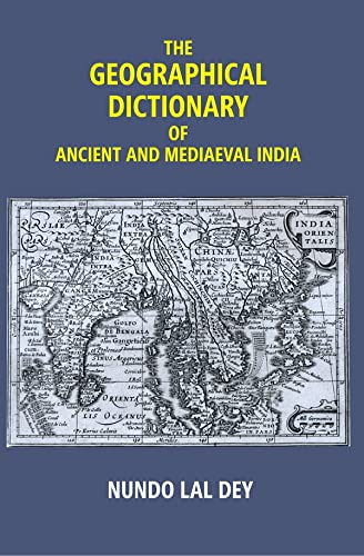 9788121299718: The Geographical Dictionary of Ancient and Mediaeval India [Hardcover]