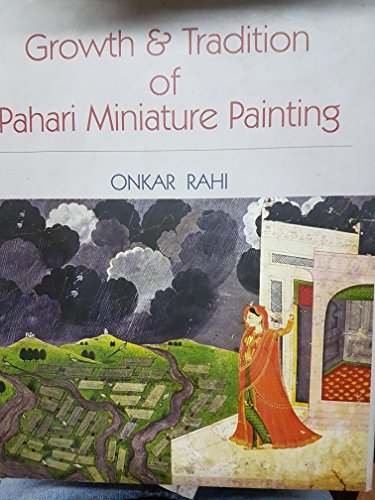 Imagen de archivo de Growth & Tradition Of Pahari Miniature Painting a la venta por Mispah books