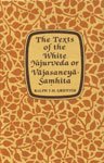 9788121500470: The texts of the White Yajurveda [Hardcover] [Jan 01, 1987] Ralph T H Griffith