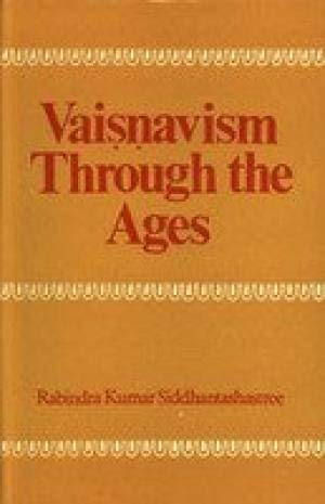 9788121500715: Vaisnavism Through The Ages [Hardcover] [Jan 01, 1985] Rabindra Kumar Siddhantashastree [Hardcover] [Jan 01, 2017] Rabindra Kumar Siddhantashastree