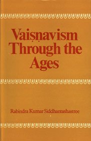 9788121500715: Vaisnavism Through The Ages [Hardcover] [Jan 01, 1985] Rabindra Kumar Siddhantashastree [Hardcover] [Jan 01, 2017] Rabindra Kumar Siddhantashastree
