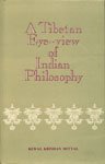 A Tibetan Eye-view of Indian Philosophy: being translation of Grub mtha `Shel Gyi Me Long of Thu`...
