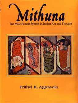 Stock image for Mithuna: The Male- Female Symbol In Indian Art And Thought for sale by Books in my Basket