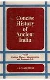 9788121502078: Concise History of Ancient India Vol. 2: Political Theory, Administration and Economic Life [Hardcover] [Jan 01, 1980] Asoke Kumar Majumdar