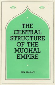 9788121502290: The Central Structure of the Moghul Empire