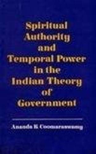 Spiritual Authority And Temporal Power In The Indian Theory Of Government