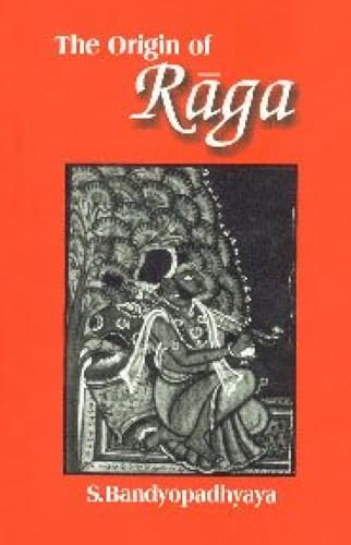 9788121502610: The Origin of Raga: A Concise History