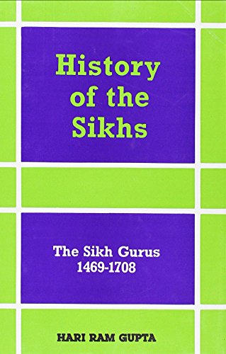 History of the Sikhs: Vol. I: The Sikh Gurus 1469-1708