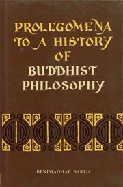 9788121503174: Prolegomena to a history of Buddhist philosophy