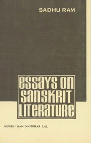 Essays on Sanskrit Literature: Bearing on Ancient Sanskrit Literature and Indian Culture