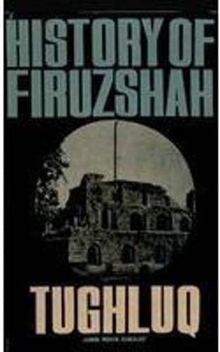 Stock image for History Of Firuz Shah Tughluq for sale by Books in my Basket