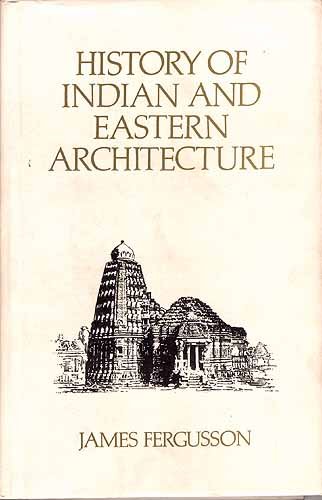 Beispielbild fr History Of Indian And Eastern Architecture, 2 Vols zum Verkauf von Books in my Basket