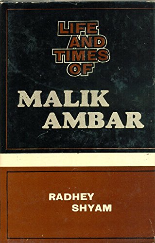 9788121503983: Life and times of Malik Ambar.