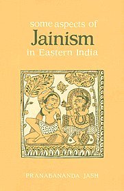 9788121504515: Some Aspects of Jainism in Easter India [Hardcover] [Jun 01, 1990] Pranabananda Jash and Jash, Pranabananda