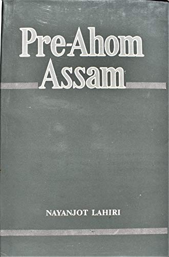 9788121504638: Pre-Ahom Assam: Studies in the Inscriptions of Assam Between the Fifth and the Thirteenth Centuries AD