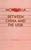 Stock image for Mongolia Between China And The USSR for sale by Books in my Basket