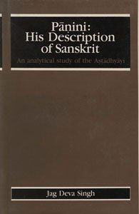 9788121505314: Panini: His Discription Of Sanskrit: An Analytical Study Of Astadhyayi [Hardcover] [Jan 01, 1991]