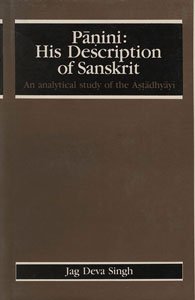 9788121505314: Panini: His Description Of Sanskrit: An Analytical Study Of The Astadhyayi