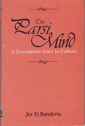 Parsi Mind: A Zoroastrian Asset to Culture