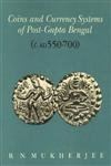 Stock image for Coins And Currency Systems of Post-Gupta Bengal (c. AD 550-700) for sale by Books in my Basket