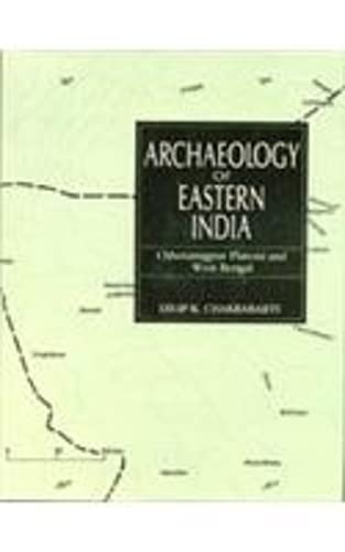 Stock image for Archaeology Of Eastern India: Chhotanagpur Plateau And West Bengal for sale by Books in my Basket