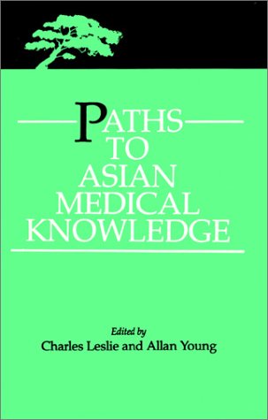 Paths to Asian Medical Knowledge