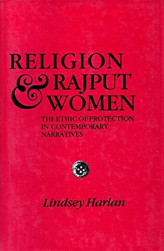 9788121506137: Religion and Rajput Women: The Ethics of Protection in Contemporary Narratives
