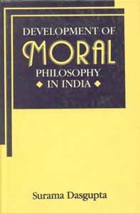 Development of Moral Philosophy in India (9788121506274) by Dasgupta, Surama