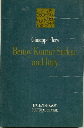 Beispielbild fr Benoy Kumar Sarkar And Italy: Culture, Politics And Economic Ideology zum Verkauf von Books in my Basket