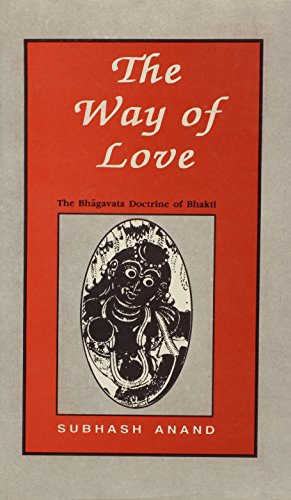 Imagen de archivo de The Way Of Love: The Bhagavata Doctrine Of Bhakti a la venta por Books in my Basket